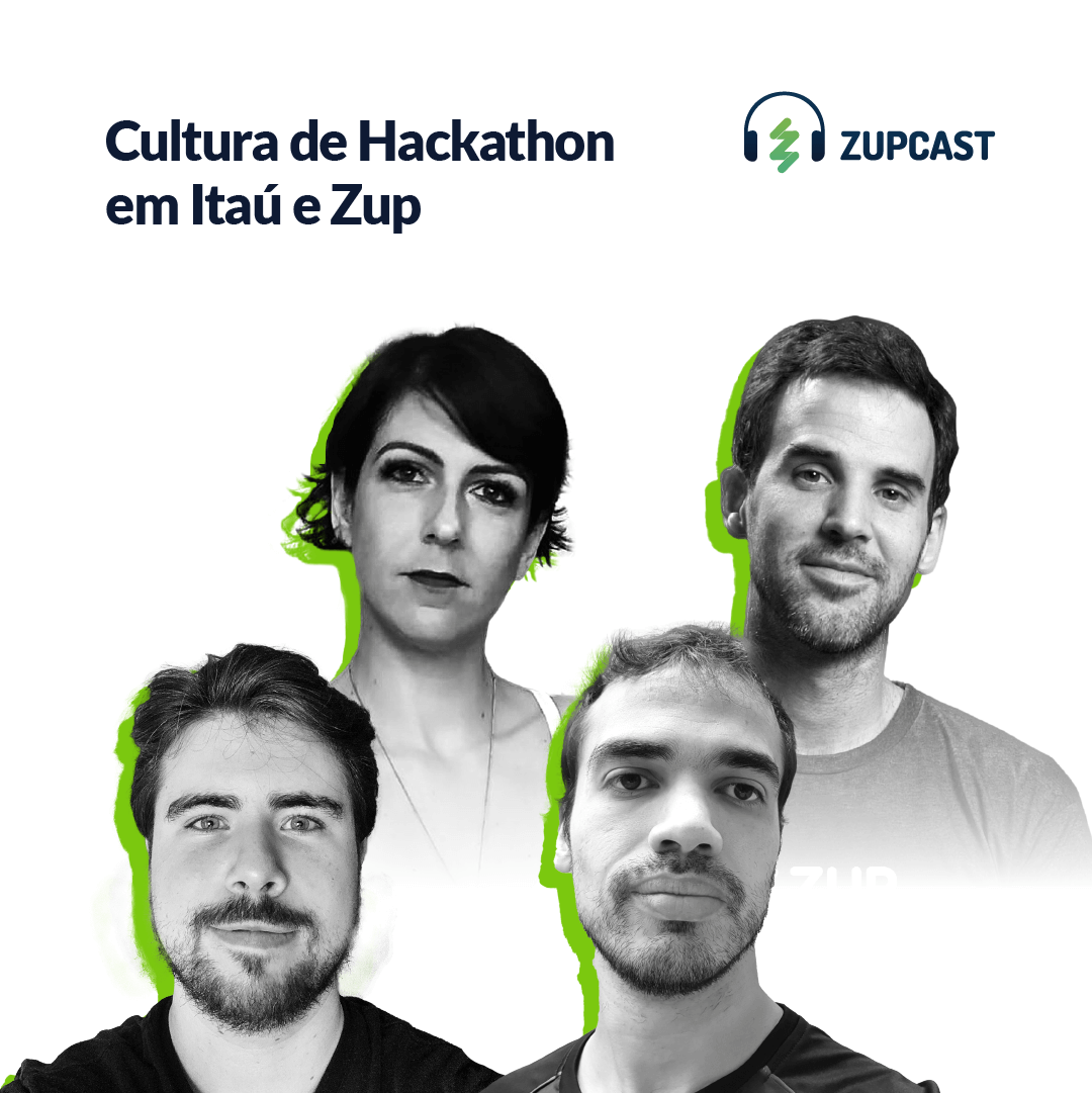 #32 Cultura de Hackathon em Itaú e Zup