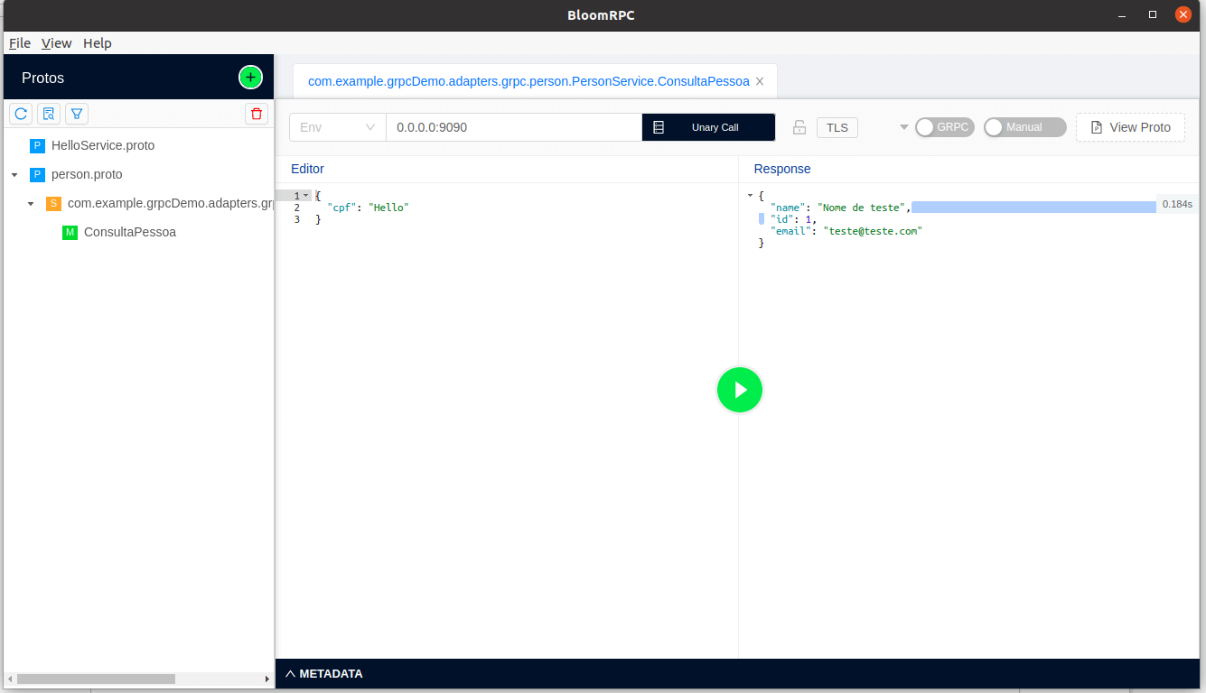 Tela do  BloomRPC com um exemplo. Na tela do BloomRPc estão sendo exibidas as seguintes informações  Localhost:  0.0.0.0:9090,  Editor: { “cpf”: “Hello”}, Response: { “name “   : “Nome de teste”, “id”: 1, “email”: teste@teste.com.