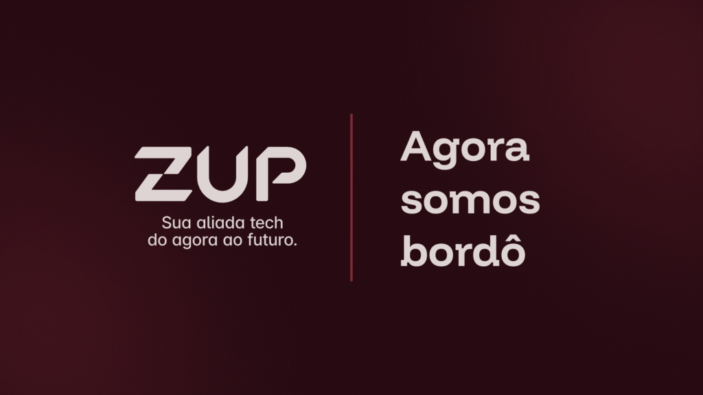Imagem capa do conteúdo sobre rebranding zup, onde há o novo logotipo escrito ZUP e logo abaixo "sua aliada tech do agora ao futuro". Ao lado da imagem, está escrito "agora somos bordô".