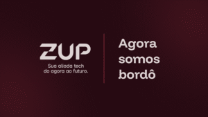 Imagem capa do conteúdo sobre rebranding zup, onde há o novo logotipo escrito ZUP e logo abaixo "sua aliada tech do agora ao futuro". Ao lado da imagem, está escrito "agora somos bordô".