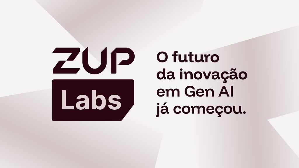 Imagem de capa para o artigo sobre o Zup Labs, onde temos a logo do laboratório de Pesquisa e Inovação e o texto “O futuro da inovação em GEN AI já começou”.